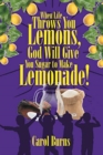 Image for When Life Throws You Lemons, God Will Give You Sugar to Make Lemonade!