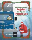 Image for The Adventures of Pugsley the Pug and Trucker Joe