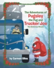 Image for Adventures of Pugsley the Pug and Trucker Joe: The Christmas Miracle