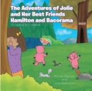 Image for Adventures of Jolie and Her Best Friends Hamilton and Bacorama: A Lesson for Freddie