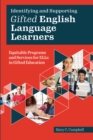Image for Identifying and Supporting Gifted English Language Learners : Equitable Programs and Services for ELLs in Gifted Education