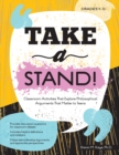 Image for Take a Stand! : Classroom Activities That Explore Philosophical Arguments That Matter to Teens