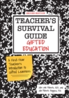 Image for Teacher&#39;s Survival Guide : Gifted Education, A First-Year Teacher&#39;s Introduction to Gifted Learners