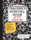 Image for Teacher&#39;s Survival Guide: Gifted Education: A First-Year Teacher&#39;s Introduction to Gifted Learners