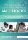 Image for The Relationship of Affect and Creativity in Mathematics