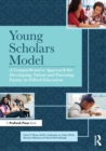 Image for Young Scholars Model  : a comprehensive approach for developing talent and pursuing equity in gifted education