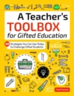 Image for A teacher&#39;s toolbox for gifted education  : 20 strategies you can use today to challenge gifted students