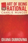 Image for The Art of Being Rational : Charlie Munger