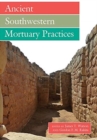 Image for Ancient Southwestern Mortuary Practices