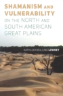 Image for Shamanism and vulnerability on the North and South American Great Plains