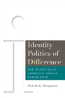 Image for Identity Politics of Difference: The Mixed-Race American Indian Experience