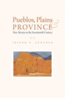 Image for Pueblos, Plains, and Province