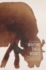 Image for Writing their bodies  : restoring rhetorical relations at the Carlisle Indian School