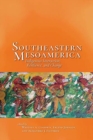 Image for Southeastern Mesoamerica  : indigenous interaction, resilience, and change