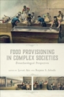 Image for Food provisioning in complex societies  : zooarchaeological perspectives
