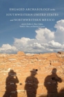 Image for Engaged Archaeology in the Southwestern United States and Northwestern Mexico