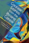 Image for Counterstories from the Writing Center
