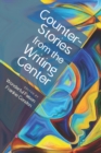 Image for CounterStories from the Writing Center