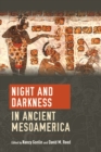 Image for Night and Darkness in Ancient Mesoamerica