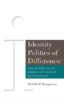 Image for Identity politics of difference  : the mixed-race American Indian experience