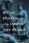 Image for On the plains, and among the peaks, or, How Mrs. Maxwell made her natural history collection