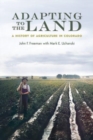 Image for Adapting to the land  : a history of agriculture in Colorado