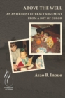 Image for Above the Well: An Antiracist Literacy Argument from a Boy of Color