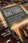 Image for Reprogrammable Rhetoric: Critical Making Theories and Methods in Rhetoric and Composition