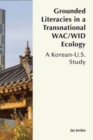 Image for Grounded literacies in a transnational WAC/WID ecology  : a Korean-U.S. study