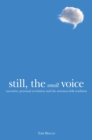 Image for Still, the small voice  : narrative, personal revelation, and the Mormon folk tradition