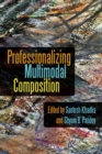 Image for Professionalizing Multimodal Composition