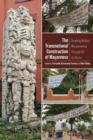 Image for Transnational Construction of Mayanness : Reading Modern Mesoamerica through US Archives