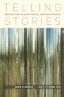Image for Telling Stories: Perspectives on Longitudinal Writing Research