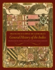 Image for Francisco López De Gómara&#39;s General History of the Indies