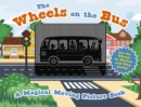 Image for The wheels on the bus  : a sing-a-long moving animation book