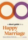 Image for A Short Guide to a Happy Marriage, 2nd Edition