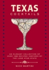 Image for Texas cocktails  : an elegant collection of more than 100 recipes inspired by the Lone Star State