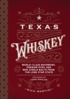 Image for Texas whiskey  : a rich history of distilling whiskey in Lone Star State