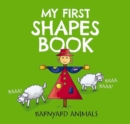 Image for My first shapes book  : barnyard animals
