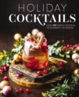 Image for Holiday cocktails  : over 100 simple cocktails to celebrate the season