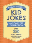 Image for The world&#39;s greatest kid jokes  : over 500 family friendly jokes for all occasions