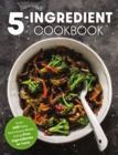 Image for The Five Ingredient Cookbook