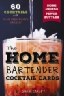 Image for The Home Bartender Cocktail Cards : 60 Cocktails with Four Ingredients or Less