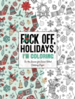 Image for Fuck Off, Holidays, I&#39;m Coloring