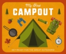 Image for My First Campout : Get Ready for the Great Outdoors with this Interactive Board Book!