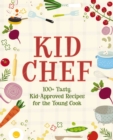 Image for Kid chef  : 100 tasty, kid-approved recipes for the young cook