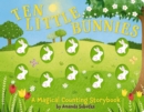 Image for Ten little bunnies  : a magical counting storybook