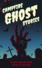 Image for Campfire Ghost Stories : 50+ Bone-Chilling Tales to Tell in the Dark