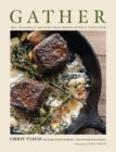 Image for GATHER : 100 Seasonal Recipes that Bring People Together