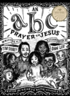 Image for An ABC Prayer to Jesus : Praise for Hearts Both Young &amp; Old